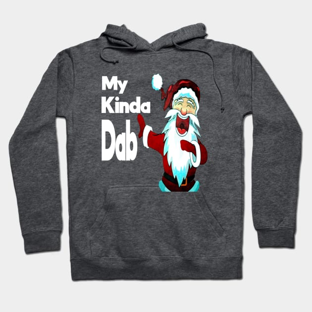 My Kinda Dab - Santa trying to Dab Hoodie by musicanytime